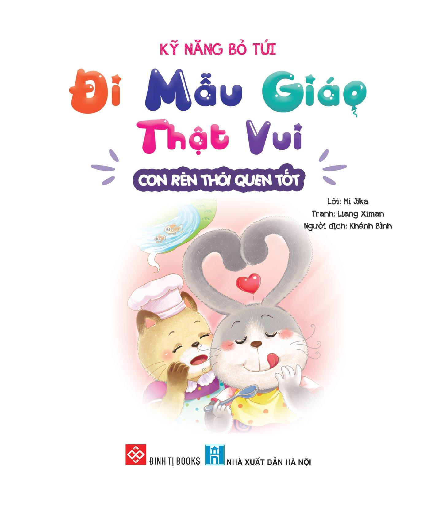 Kỹ Năng Bỏ Túi - Đi Mẫu Giáo Thật Vui - Con Rèn Thói Quen Tốt