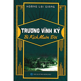 Trương Vĩnh Ký - Bi Kịch Muôn Đời _HA