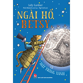 Ngài Hổ, Betsy Và Mặt Trăng Xanh