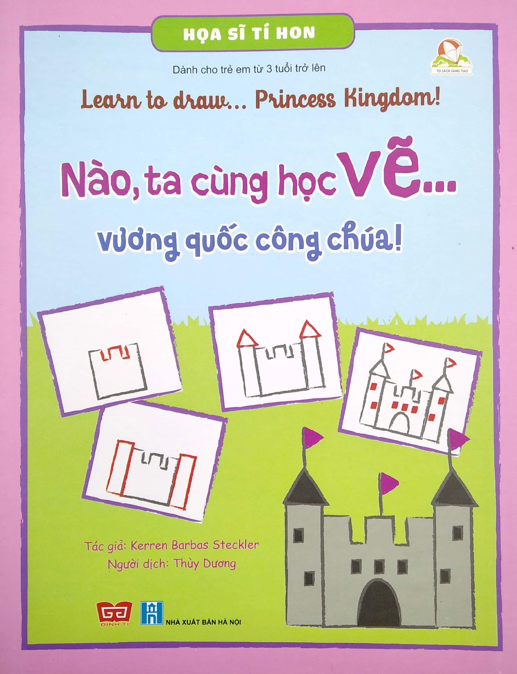 Họa Sĩ Tí Hon - Learn To Draw... Princess Kingdom! - Nào, Ta Cùng Học Vẽ… Vương Quốc Công Chúa!
