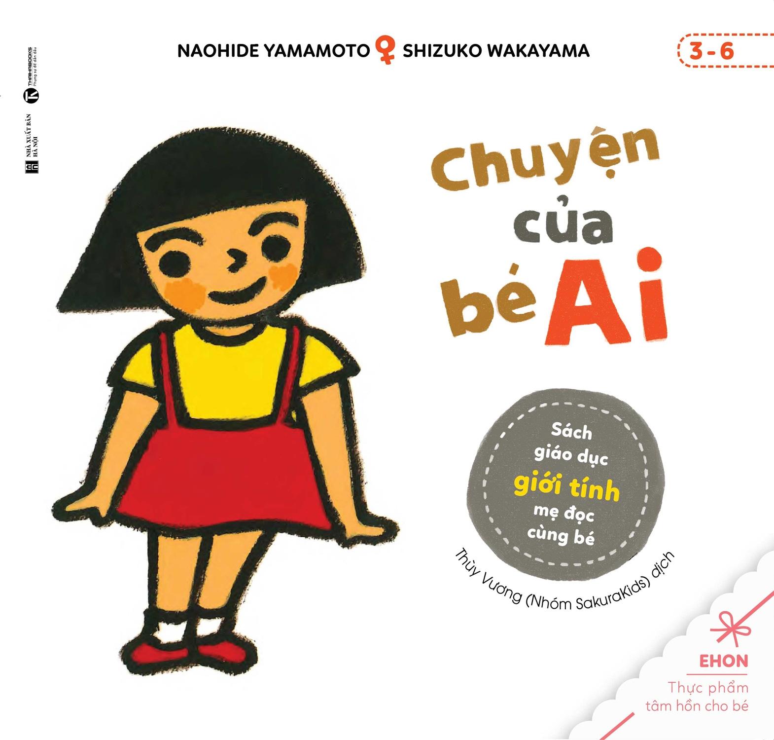 Chuyện Của Bé Ai - Sách Giáo Dục Giới Tính Mẹ Đọc Cùng Bé (3-6)