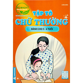 Tập Tô Chữ Thường Dành Cho 5-6 Tuổi (Tủ Sách Mầm Non Chăm Học)