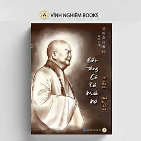 Sách - Bần Tăng Có Lời Muốn Nói - Đại sư Tinh Vân - Vĩnh Nghiêm Books