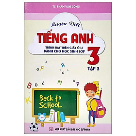 Luyện Viết Tiếng Anh Trình Bày Trên Giấy Ô Li Dành Cho Học Sinh Lớp 3 Tập 2