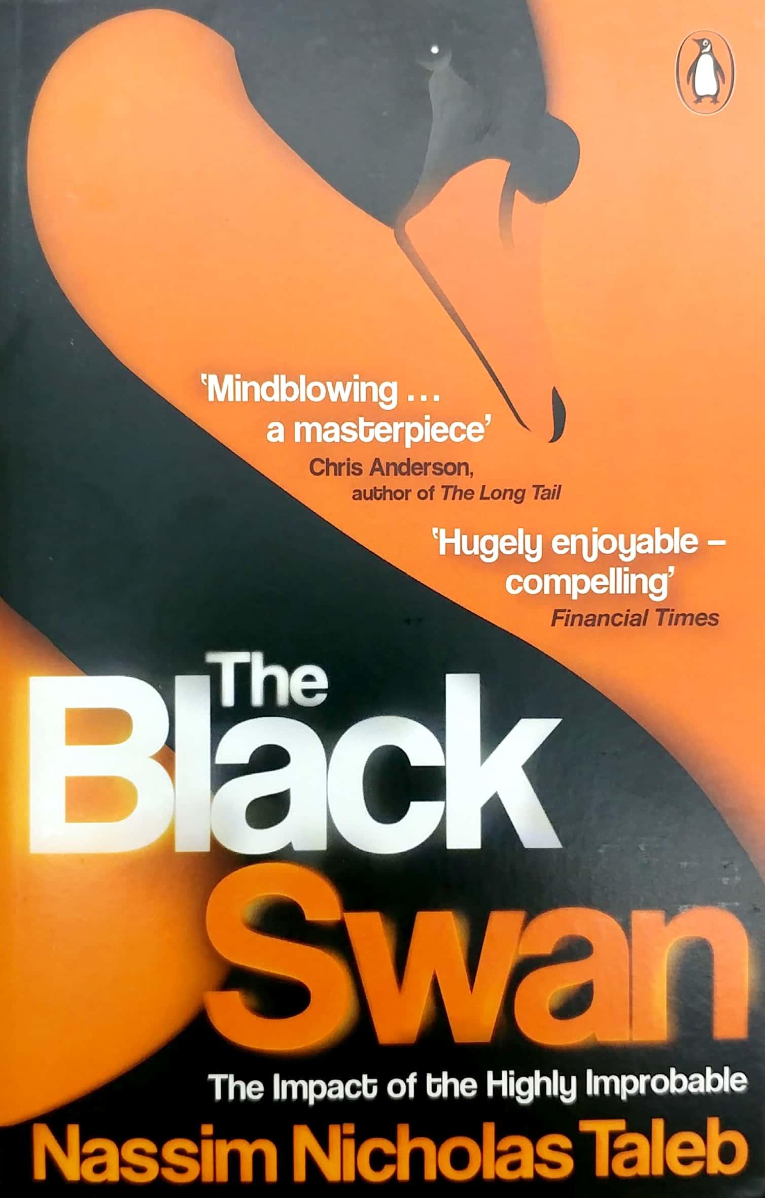 The Black Swan: The Impact Of The Highly Improbable