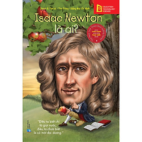 Bộ Sách Chân Dung Những Người Thay Đổi Thế Giới - Isaac Newton Là Ai? (Tái Bản) (Quà Tặng Card đánh dấu sách đặc biệt)