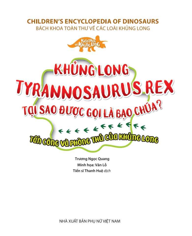 Kiến Thức Về Khủng Long-Khủng Long Tyrannosaurus Rex Tại Sao Được Gọi Là Bạo Chúa ? Tấn Công Và Phòng Thủ Của Khủng Long