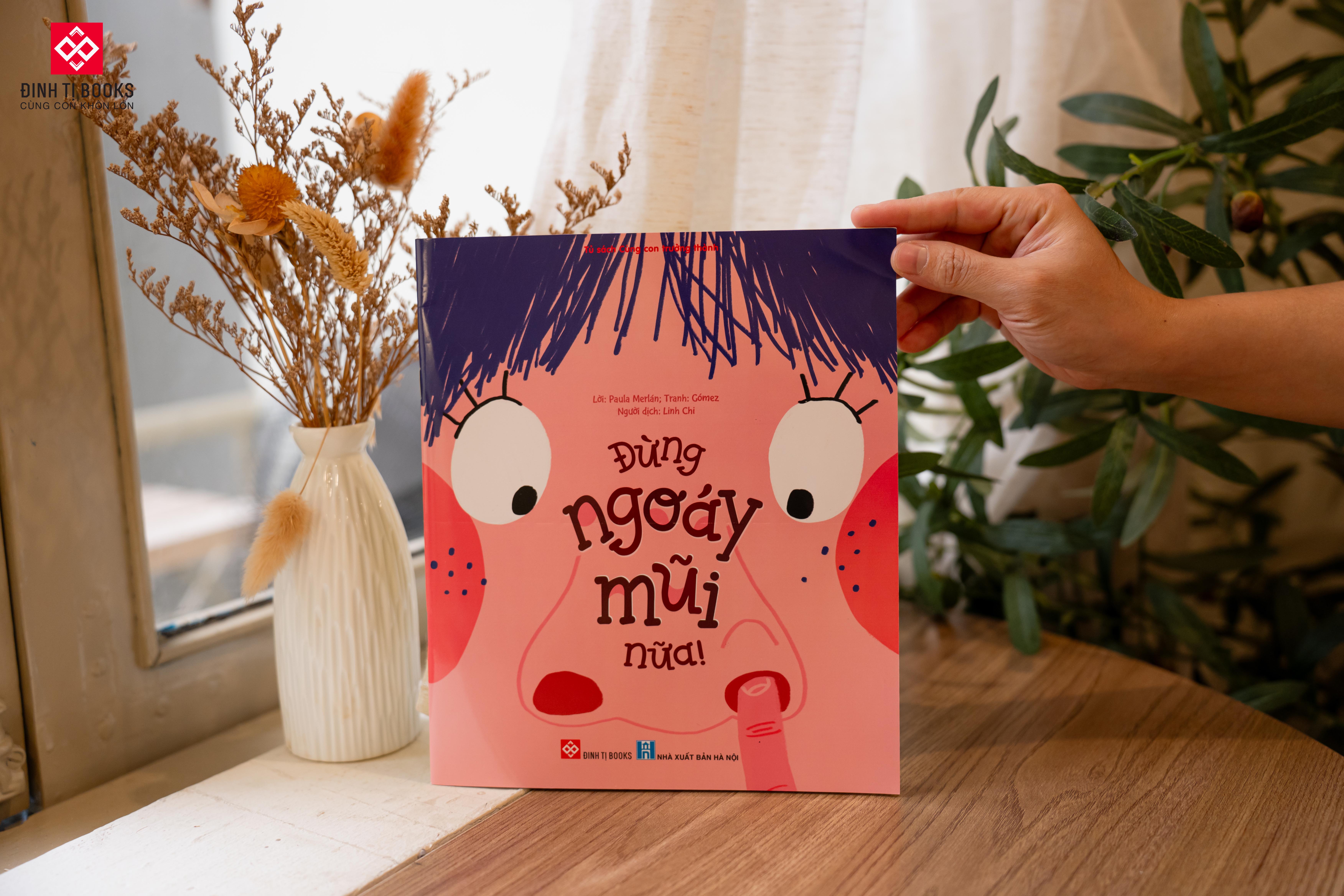 Sách - Đừng ngoáy mũi nữa - Cho trẻ 3 - 9 tuổi - Đinh Tị Books