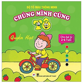 Tô Màu Thông Minnh - Chúng Mình Cùng Tô - Quyển Hạt