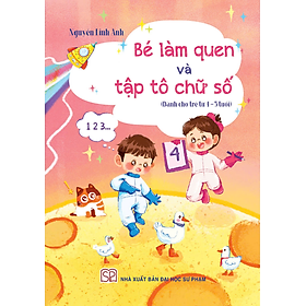 Sách - Bé làm quen và tập tô chữ số (dành cho trẻ từ 4-5 tuổi) 