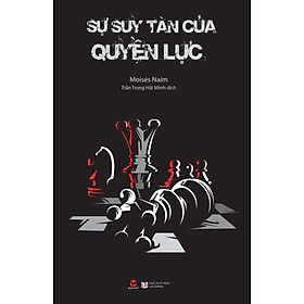 Sự Suy Tàn Của Quyền Lực - Tái Bản 2022