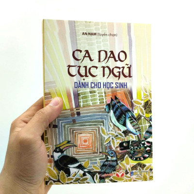 Ca Dao Tục Ngữ Dành Cho Học Sinh (Tái Bản 2023)