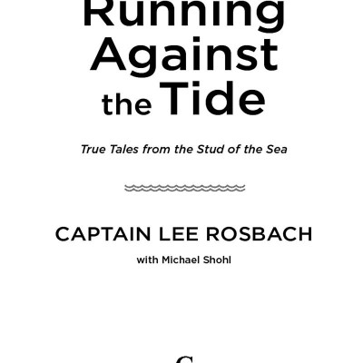Running Against The Tide: True Tales From The Stud Of The Sea