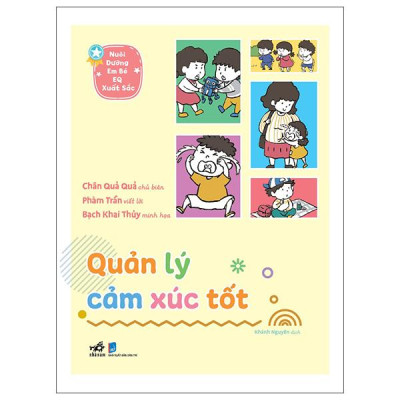 Sách - Nuôi Dưỡng Em Bé EQ Xuất Sắc - Quản Lý Cảm Xúc Tốt