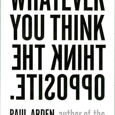Whatever You Think, Think the Opposite