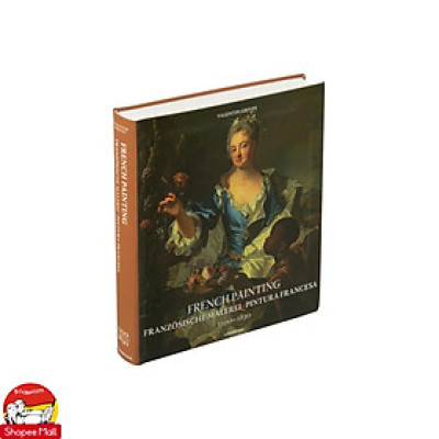 Sách - French Painting ( 1100-1830 ): Franzosische Malerei,Pintura Francesa (Art Periods & Movements) by Valentin Grivet