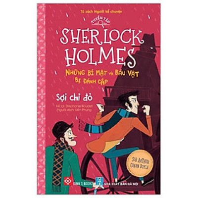Tuyển Tập Sherlock Holmes - Những Bí Mật Và Báu Vật Bị Đánh Cắp - Sợi Chỉ Đỏ