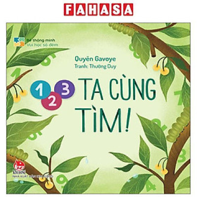 Sách - Bé Thông Minh - Vui Học Số Đếm - 1, 2, 3 Ta Cùng Tìm! - Bìa Cứng