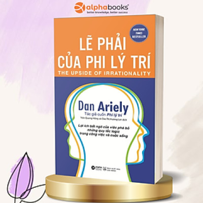Sách - Lẽ Phải Của Phi Lý Trí (Tái Bản 2018)