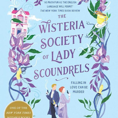Dangerous Damsels 1: The Wisteria Society Of Lady Scoundrels
