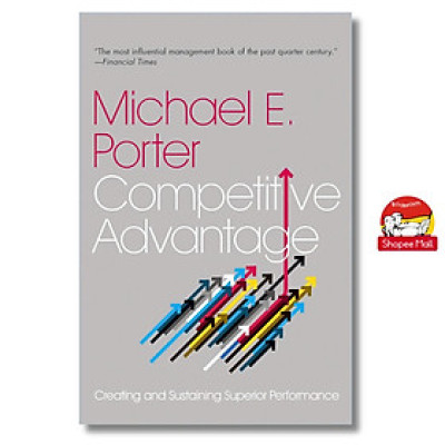 Sách - Competitive Advantage: Creating and Sustaining Superior Performance/Business EconomicStrategy