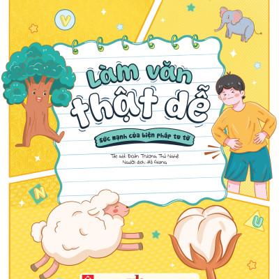 Sách - Làm Văn Thật Dễ - Sức Mạnh Của Biện Pháp Tu Từ