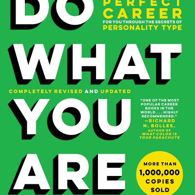 Do What You Are: Discover The Perfect Career For You Through The Secrets Of Personality Type