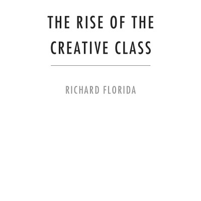 The Rise Of The Creative Class
