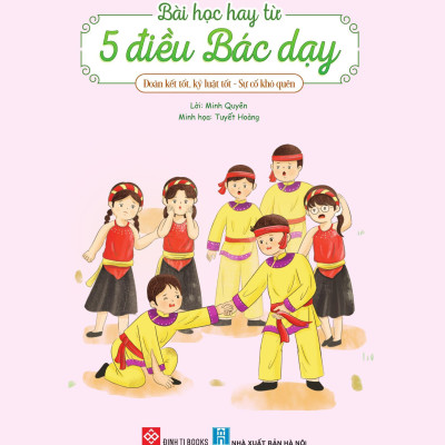 Sách - Bài Học Hay Từ 5 Điều Bác Dạy - Đoàn Kết Tốt, Kỷ Luật Tốt - Sự Cố Khó Quên