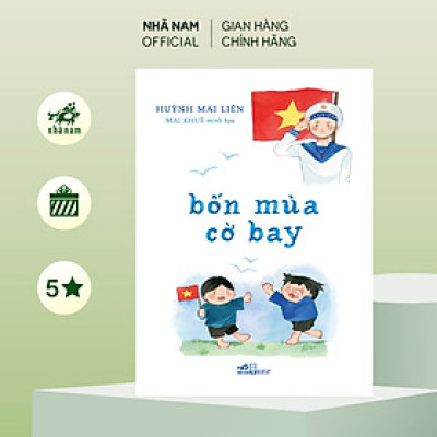Sách - bốn mùa cờ bay (Huỳnh Mai Liên) (Nhã Nam Official)