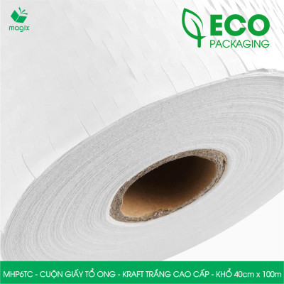 MHP6TC - 40cm x 100m - Cuộn giấy tổ ong chống sốc - Kraft trắng Cao Cấp - Giấy gói hàng, gói quà