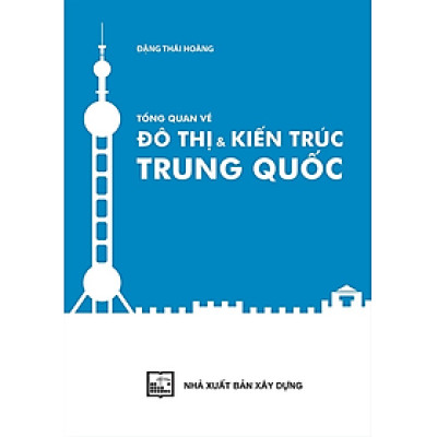 Tổng Quan Về Đô Thị Và Kiến Trúc Trung Quốc - Đặng Thái Hoàng