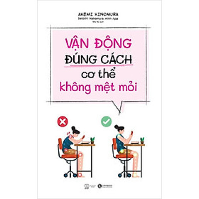 Vận Động Đúng Cách Cơ Thể Không Mệt Mỏi
