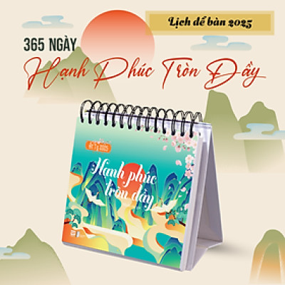 Lịch Bàn Ất Tỵ 2025 - 365 Ngày Hạnh Phúc Tròn Đầy