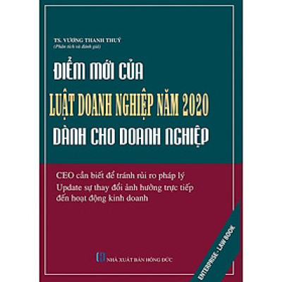 Điểm Mới Của Luật Doanh Nghiệp Năm 2020 Dành Cho Doanh Nghiệp - Tác Giả  Vương Thanh Thúy