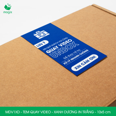 100 Tem chú ý quay video trước khi mở hàng, decal dán hộp - 10x5 cm - Xanh dương in trắng - MDV1XD