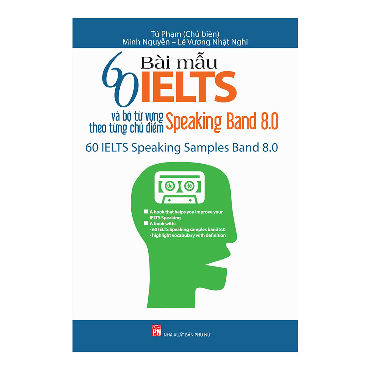 COMBO SÁCH: 60 Bài Mẫu IELST Và Bộ Từ Vựng Theo Từng Chủ Điểm - Speaking Band 8.0 + 38 Chủ Điểm Từ Vựng Thiết Yếu IELTS 7.0