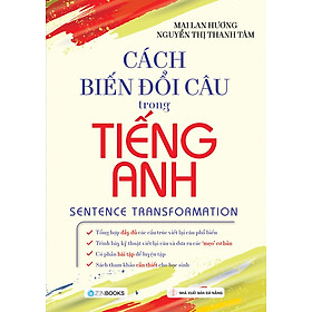  Cách Biến Đổi Câu Trong Tiếng Anh (Tái Bản) 