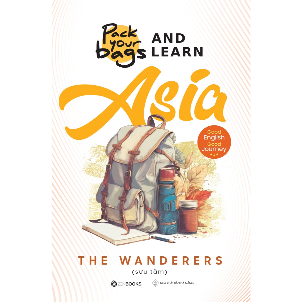 Sách - Cẩm Nang Tiếng Anh Du Lịch Châu Á (Pack Your Bags And Learn Asia)