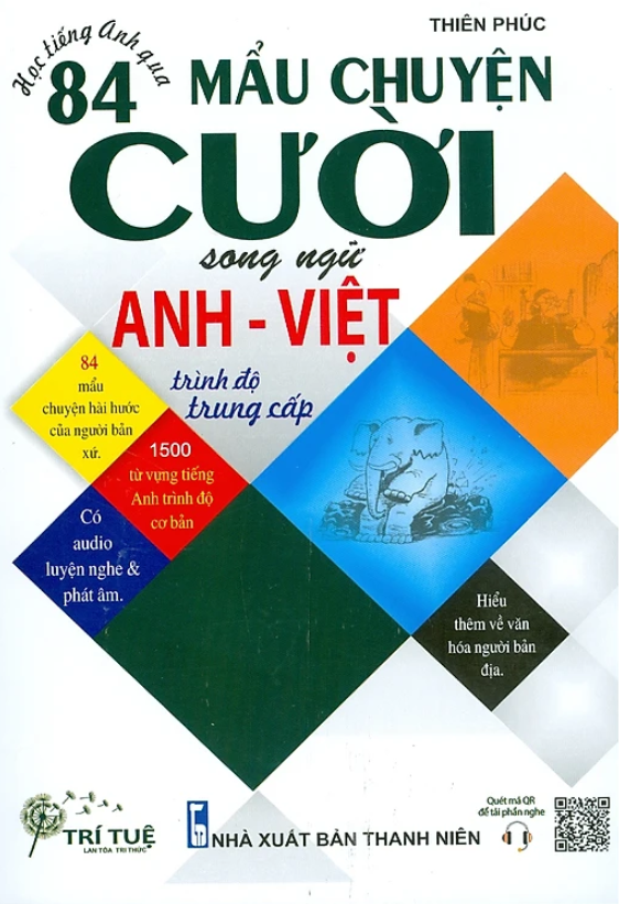 Học Tiếng Anh Qua 84 Mẩu Chuyện Cười Song Ngữ Anh - Việt (Trình Độ Trung Cấp)