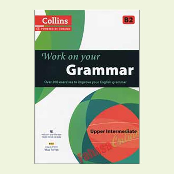 Collins Work On Your Grammar - Upper Intermediate B2