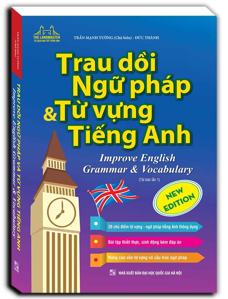 Trau Dồi Ngữ Pháp Và Từ Vựng Tiếng Anh (Tái Bản 2023)