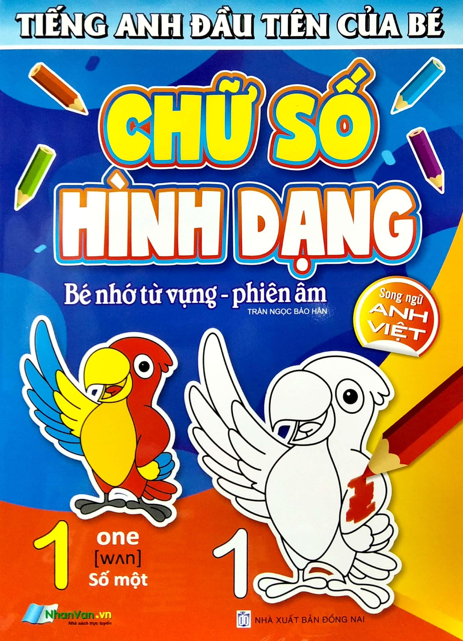 Tiếng Anh Đầu Tiên Của Bé - Chữ Số Hình Dạng (Song Ngữ Anh Việt)
