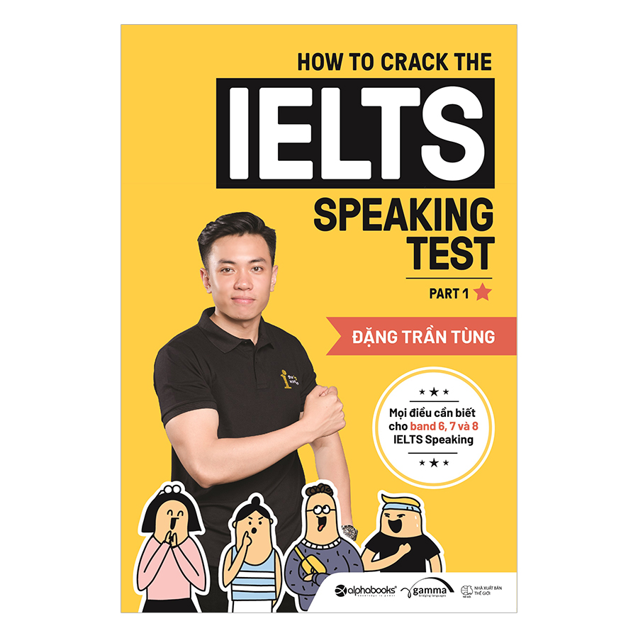 How To Crack The IELTS: Speaking Test - Part 1 (*** Sách Bản Quyền ***)