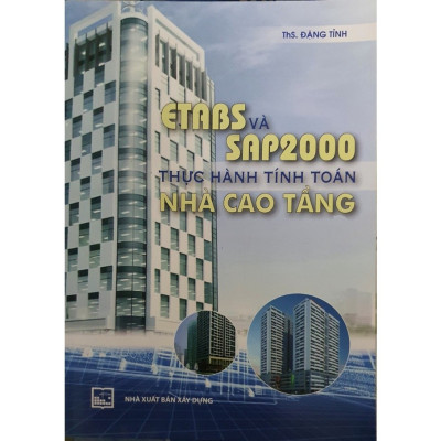 ETABS Và SAP2000 Thực Hành Tính Toán Nhà Cao Tầng (XD-MK)