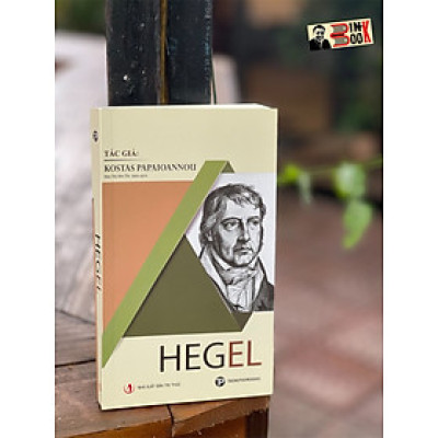 HEGEL  - Kostas Papaipanou - Mai Thị Yên Thi dịch -TruongPhuongbooks - bìa mềm