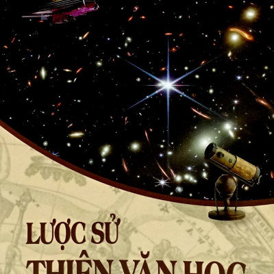 Lược Sử Thiên Văn Học - Tác Giả Đặng Vũ Tuấn Sơn