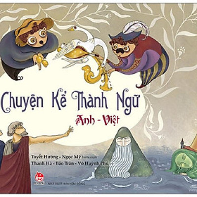 Chuyện Kể Thành Ngữ Anh - Việt