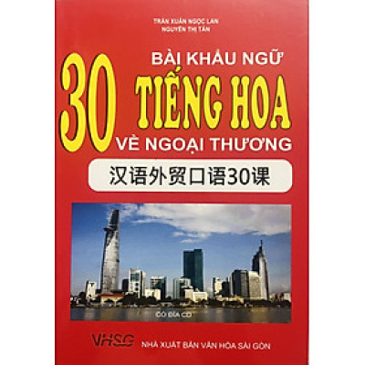 30 Bài Khẩu Ngữ Tiếng Hoa Về Ngoại Thương (Free Audio Files)