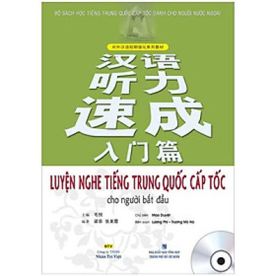 Luyện Nghe Tiếng Trung Quốc Cấp Tốc Cho Người Bắt Đầu (Kèm CD)